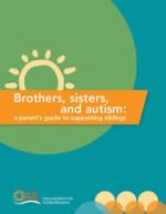 Brothers, Sisters, and Autism: A Parent's Guide